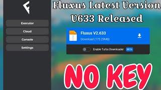 KEYLESS FLUXUS EXECUTOR MOBILE  Version 633  100% Working  No Crash and No Lag