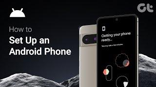 How to Set Up an Android Phone  Full Guide  Guiding Tech