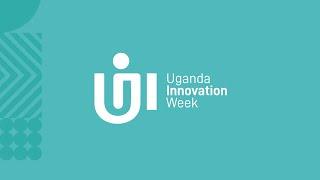 UGANDA INNOVATION WEEK 2022 - DAY THREE FINAL