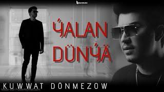 KUWWAT DÖNMEZOW - ÝALAN DÜNÝÄ Official Video 2024