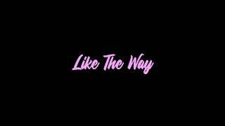 ArJay X - Like The Way