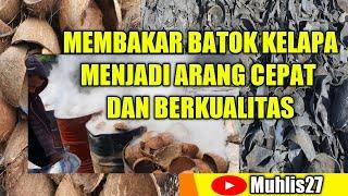 CARA MEMBUAT ARANG DARI BATOK KELAPA MENGGUNAKAN DRUM  #arang #arangbatokkelapa #kelapa #bisnis