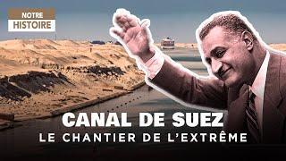 Suez Canal the incredible construction - History of Maritime Transport - Documentary - JV