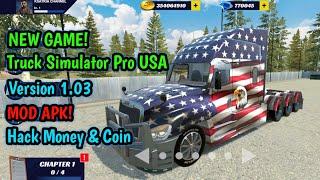 Truck Simulator Pro USA V1.03 MOD APK Unlimited Money Unlock All Truck