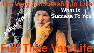 Success Has Nothing To Do With Money Full Time Van Life