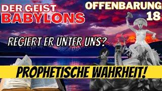 Das Ende ist nahe – Viele wissen es nicht aber Babylon die Hure ist da - Offenbarung 18