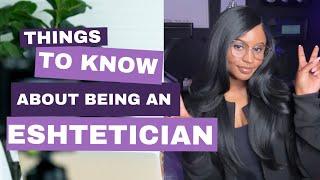Things You Should Know About Being an Esthetician  2024 Becoming An Esthetician