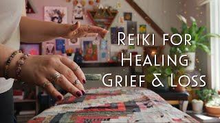 Healing Grief & Loss - Full Body Reiki ASMR Session - Release & Heal