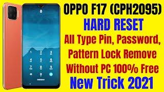 OPPO F17 cph2095 Hard Reset ll All Type Pin  Pattern Lock Remove Without Pc 100% Working Method