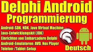 Delphi-Programmierung  Android NDK SDK Java Machine JDK Nox Player AVD-Android-Emulator