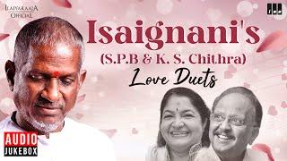 Isaignanis S.P.B & K. S. Chithra Love Duets  Maestro Ilaiyaraaja  Evergreen Song of 80s & 90s