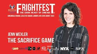 FRIGHTFEST 2023 - THE SACRIFICE GAME - Jenn Wexler