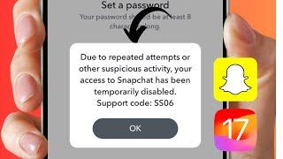 How to Fix ‘Snapchat Due to Repeated Attempts or Other Suspicious Activity’  Support Code SS06