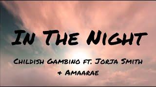 Childish Gambino - In the Night ft. Jorja Smith & Amaarae Lyric Video NEW SONG