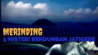 5 Misteri Bendungan Jatigede