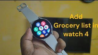 Add Grocery list in Watch 4  Samsung Galaxy Watch 4 Very useful for shopping 