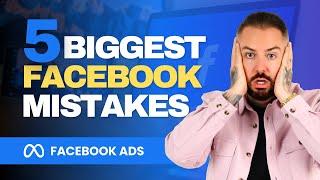 5 Most Common Facebook Ad Mistakes To Avoid 2023