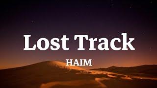 Lost Track - HAIM Lyrics 