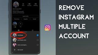 How To Remove Instagram Multiple Account  How To Remove Multi Account Login On Instagram