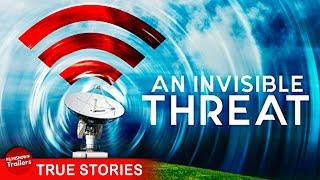 AN INVISIBLE THREAT - FULL DOCUMENTARY  Are microwave radiation waves killing us?