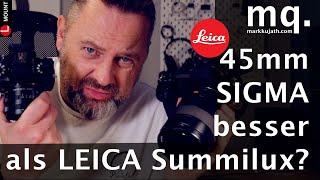 SIGMA Contemporary 45mm besser als LEICA Summilux? 50mm Billig gegen Teuer Test 50mm L-Mount