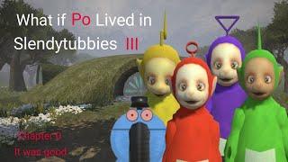 WHAT IF PO LIVED IN SLENDYTUBBIES 3 CAMPAIGN CHAPTER 0 REMASTERED read the description