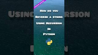 Reverse a String  Recursion  Coding Interviews #python #algoshorts #codingshorts #algo  #coding