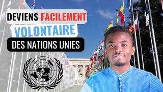 Devenir VOLONTAIRE  des #NationsUnies FACILEMENT et RAPIDEMENT #onu