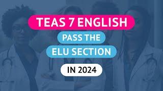 TEAS 7 English  What To Study To Pass in 2024