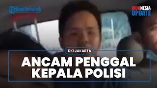 Viral Video Pria Ancam Penggal Kepala Polisi yang Tangkap Rizieq Kini Minta Maaf dan Menyesal