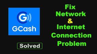 Fix GCash App Network & No Internet Connection Error Problem in Android Smartphone