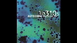 Autechre - BasscadEP Full EP
