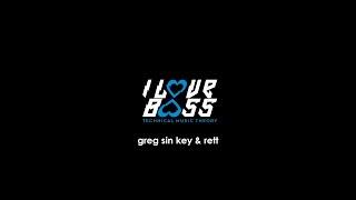 I LOVE BASS - Rett & Greg Sin Key