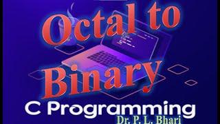 11. Octal to Binary #programming #c_language #octal #binary  #numbersystem  #conversion