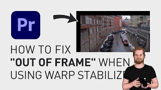 How to fix video out of frame after using warp stabilizer