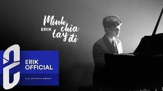 ERIK - MÌNH CHIA TAY ĐI 헤어지자 MV