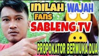 Sableng TV Fans Jadi Propokator Bermuka Dua  Teryata Mukanya Kaya Gini