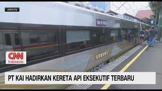 PT KAI Hadirkan Kereta Api Eksekutif Terbaru