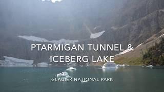 Glacier National Park - Iceberg Lake & Ptarmigan Tunnel