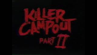 KILLER CAMPOUT PART II TV Spot