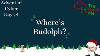 TryHackMe Advent of Cyber Day 14 Wheres Rudolph?