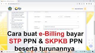 Cara buat e Billing bayar STP PPN dan SKPKB PPN beserta turunannya