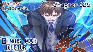 Genius Mad Doctor Chapter 125   Bahasa Indonesia  Hadiah Istimewa