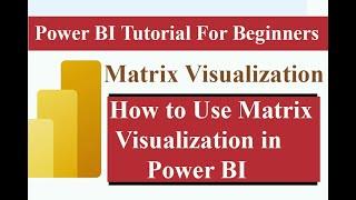 How to Use Matrix Visualization in Power BI   #matrix  #powerbi