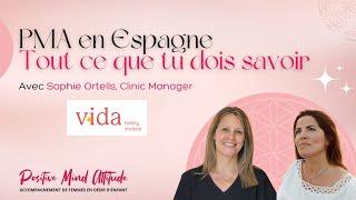 PMA en Espagne  Tout ce que tu dois savoir avec Sophie Ortells de Vida Fertility