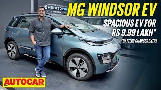 MG Windsor EV - Priced to disrupt  First Look  Autocar India