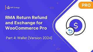 RMA Return Refund and Exchange for WooCommerce Pro Part 4 Wallet Version 2024