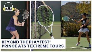 PODCAST Beyond the Playtest Prince Textreme ATS Tour Tennis Racquet Chat & what sets them apart