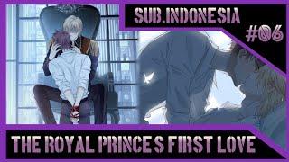 【Sub.Indo BL】The Royal Princes First Love Chapter 6  Bahasa Indonesia