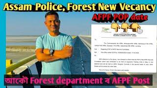 Assam PoliceForest new vecency AFPF  POP date and Posting 